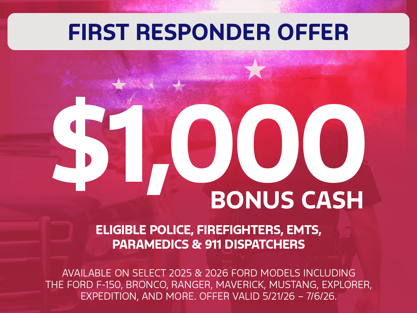 $1,000 First Responder Bonus Cash!
