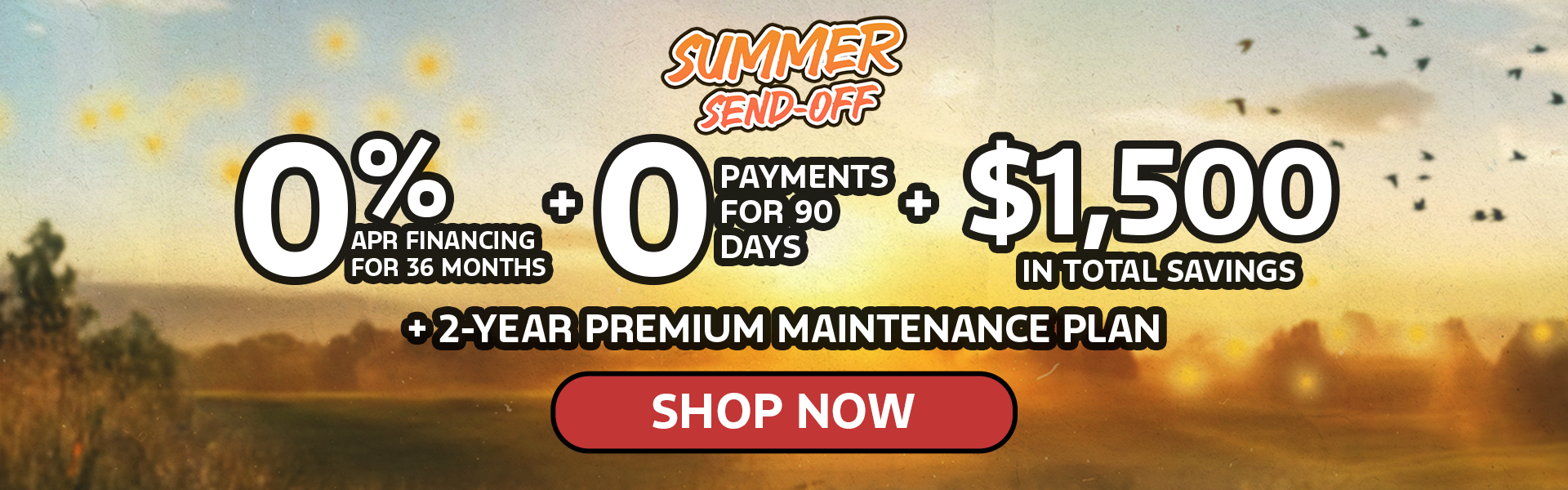 0% APR for 36 Months + $1,500 in Total Savings!